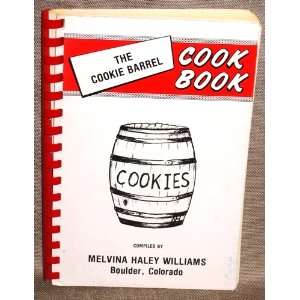 The Cookie Barrel Cook Book Melvina Haley Williams  Books