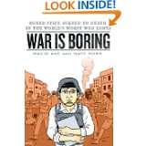 War is Boring Bored Stiff, Scared to Death in the Worlds Worst War 