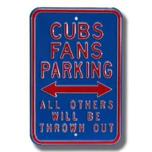  CUBS THROWN OUT Parking Sign