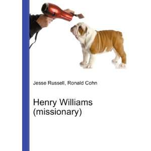 Henry Williams (missionary) Ronald Cohn Jesse Russell  