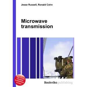  Microwave transmission Ronald Cohn Jesse Russell Books