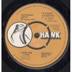   OR NEVER 7 INCH (7 VINYL 45) IRISH HAWK 1977 BRENDAN BOWYER Music