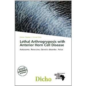  Lethal Arthrogryposis with Anterior Horn Cell Disease 