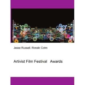  Artivist Film Festival & Awards Ronald Cohn Jesse Russell 