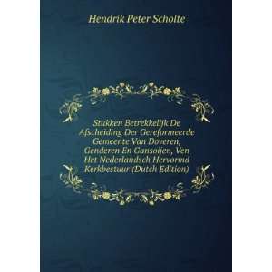   Hervormd Kerkbestuur (Dutch Edition) Hendrik Peter Scholte Books