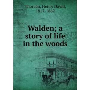  Walden or, Life in the woods Henry David Thoreau Books
