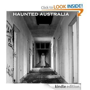   list of haunted places & history in Australia and how to ghost hunt