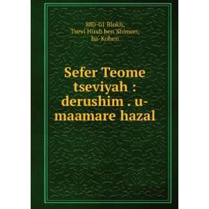   maamare hazal Tsevi Hirsh ben Shimon, ha Kohen 880 01 Blokh Books
