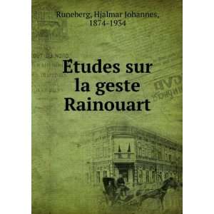   sur la geste Rainouart Hjalmar Johannes, 1874 1934 Runeberg Books