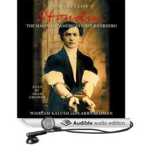  The Secret Life of Houdini The Making of Americas First 