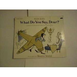  WHAT DO YOU SAY, DEAR? A Book of Manners for All Occasions 