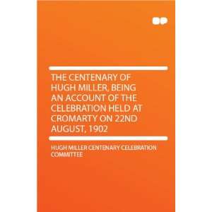   22nd August, 1902 Hugh Miller Centenary Celebration Committee Books