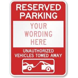  Parking [custom text] Unauthorized Vehicles Towed Away (with tow 