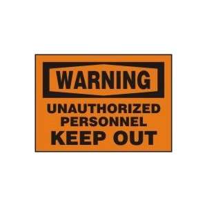  WARNING UNAUTHORIZED PERSONNEL KEEP OUT Sign   10 x 14 