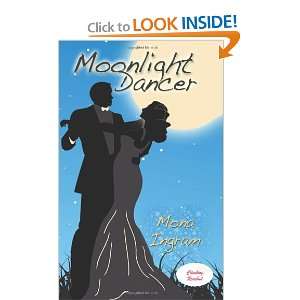  Moonlight Dancer (9781601542830) Mona Ingram Books