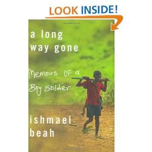   Gone Memoirs of a Boy Soldier (9780374105235) Ishmael Beah Books