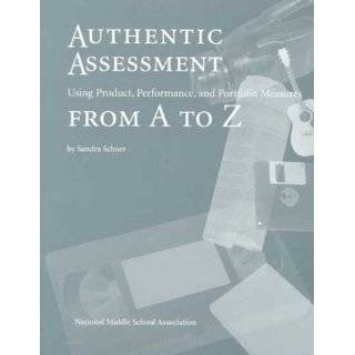 Authentic Assessment Using Product, Performance, and Portfolio 