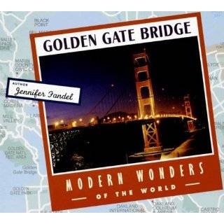 Golden Gate Bridge (Modern Wonders of the World) by Jennifer Fandel 