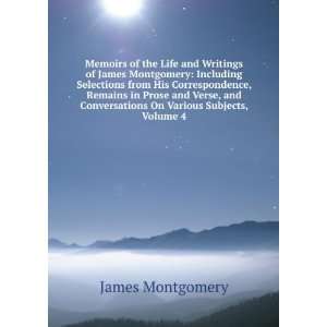   Conversations On Various Subjects, Volume 4 James Montgomery Books