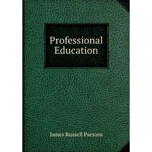  Professional Education James Russell Parsons Books