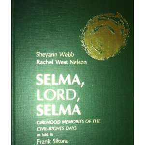  Selma, Lord, Selma   Sheyann Webb   Books