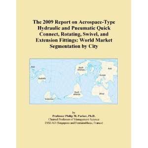  The 2009 Report on Aerospace Type Hydraulic and Pneumatic Quick 