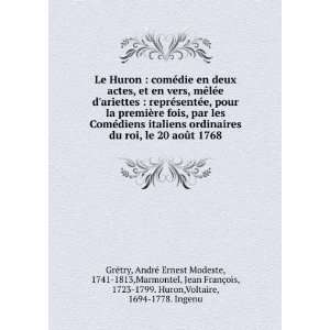  Jean FranÃ§ois, 1723 1799. Huron,Voltaire, 1694 1778. Ingenu GrÃ