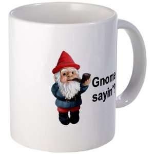  Gnome Sayin Funny Mug by 