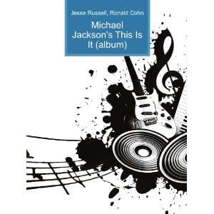 Michael Jacksons This Is It (album) Ronald Cohn Jesse Russell 