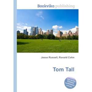  Tom Tall Ronald Cohn Jesse Russell Books