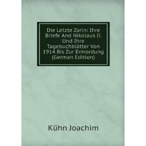   Von 1914 Bis Zur Ermordung (German Edition) KÃ¼hn Joachim Books