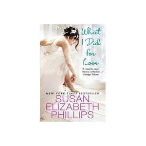   What I Did for Love (9780061351518) Susan Elizabeth Phillips Books