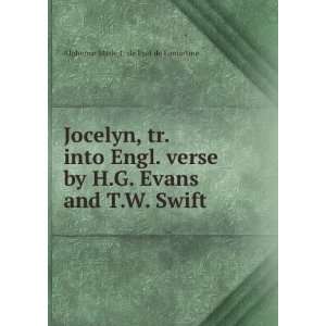  Jocelyn, tr. into Engl. verse by H.G. Evans and T.W. Swift 