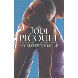    My Sisters Keeper A Novel [Hardcover] Jodi Picoult Books