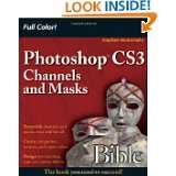 Photoshop CS3 Channels and Masks Bible by Stephen Romaniello (May 7 