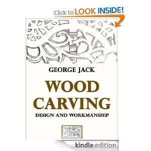 WOOD CARVING  DESIGN AND WORKMANSHIP [Original Illustrated] GEORGE 