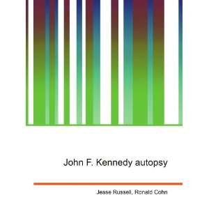  John F. Kennedy autopsy Ronald Cohn Jesse Russell Books