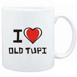  Mug White I love Old Tupi  Languages