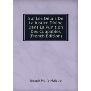   Punition Des Coupables (French Edition) Joseph Marie Maistre Books