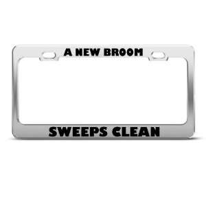  A New Broom Sweeps Clean Humor Funny Metal license plate 