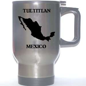  Mexico   TULTITLAN Stainless Steel Mug 