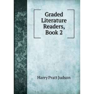   Literature Readers, Book 2 Harry Pratt Judson  Books