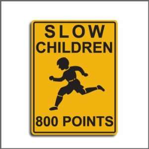  Prank Sign   Slow Children 800 Points
