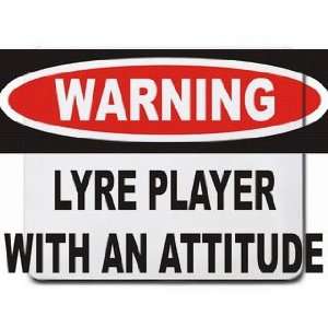  Warning Lyre Player with an attitude Mousepad Office 