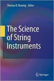 The Science of String Instruments, (1441971092), Thomas D. Rossing 