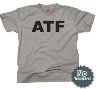 ATF Alcohol Tobacco Firearms Cop Police Agent T shirt  