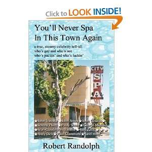  Youll Never Spa In This Town Again [Paperback] Robert 