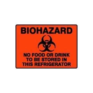 BIOHAZARD NO FOOD OR DRINK TO BE STORED IN THIS REFRIGERATOR (W 