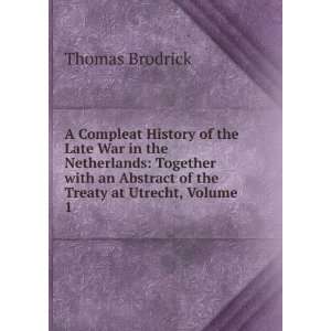   an Abstract of the Treaty at Utrecht, Volume 1 Thomas Brodrick Books