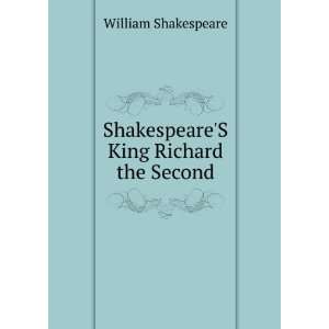  ShakespeareS King Richard the Second With Introduction 